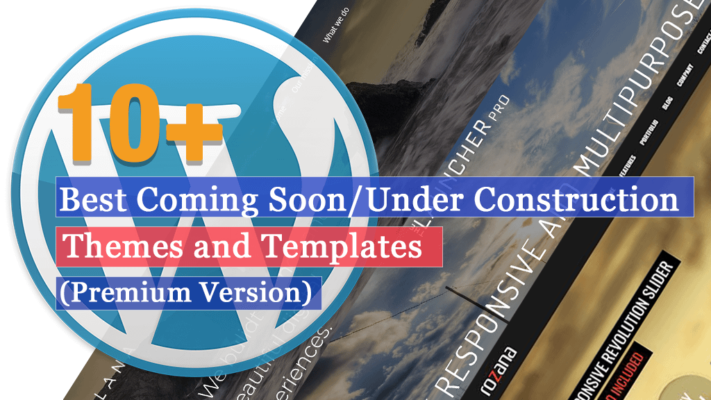 10+ Best Coming Soon and Under Construction WordPress Themes and 